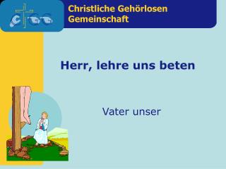 Herr, lehre uns beten