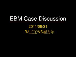 EBM Case Discussion