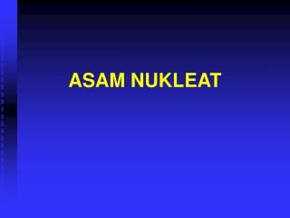 ASAM NUKLEAT
