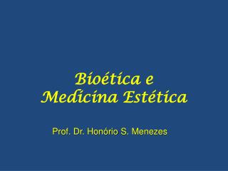 Prof. Dr. Honório S. Menezes