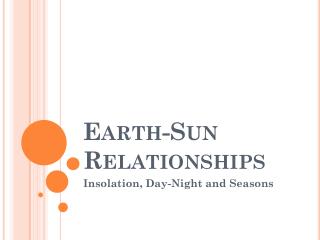 Earth-Sun Relationships