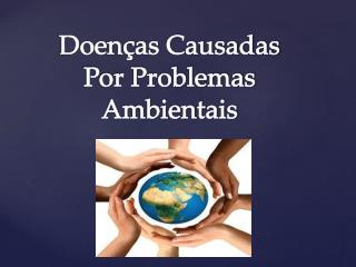 Doenças Causadas Por Problemas Ambientais