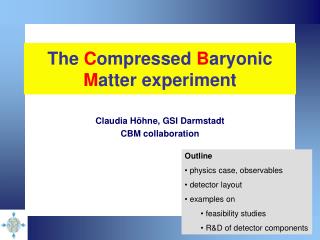The C ompressed B aryonic M atter experiment