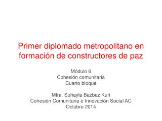 Primer diplomado metropolitano en formación de constructores de paz