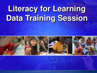 Literacy for Learning Data Training Session