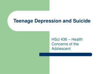 Teenage Depression and Suicide