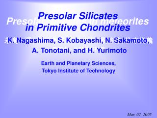 Presolar Silicates in Primitive Chondrites