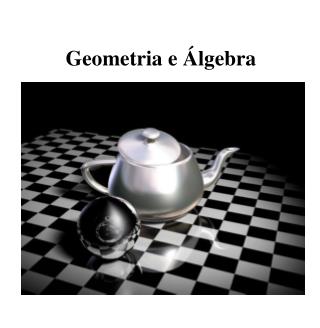 Geometria e Álgebra