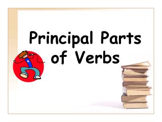 Principal Parts of Verbs