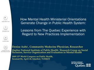Denise Aubé , Community Medecine Physician, Researcher