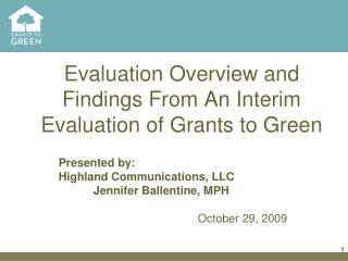 Evaluation Overview and Findings From An Interim Evaluation of Grants to Green