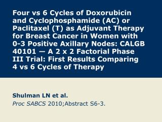 Shulman LN et al. Proc SABCS 2010;Abstract S6-3.