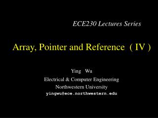 Array, Pointer and Reference ( IV )