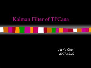 Kalman Filter of TPCana