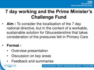 7 day working and the Prime Minister’s Challenge Fund