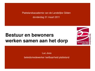 Bestuur en bewoners werken samen aan het dorp