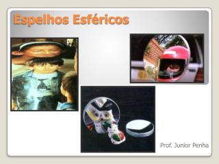 Espelhos Esféricos