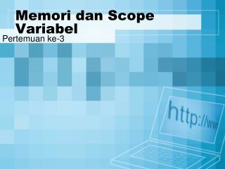 Memori dan Scope Variabel