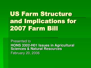 US Farm Structure and Implications for 2007 Farm Bill