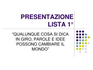 PRESENTAZIONE LISTA 1°