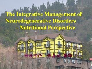 The Integrative Management of Neurodegenerative Disorders – Nutritional Perspective