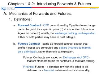Chapters 1 &amp; 2: Introducing Forwards &amp; Futures