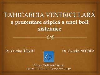TAHICARDIA VENTRICULAR Ă o prezentare atipică a unei boli sistemice