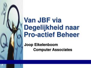 Van JBF via Degelijkheid naar Pro-actief Beheer