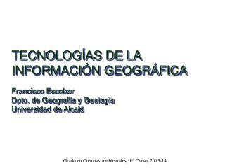 TECNOLOGÍAS DE LA INFORMACIÓN GEOGRÁFICA