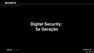 Digital Security: 5a Geração