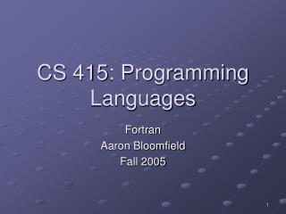 CS 415: Programming Languages