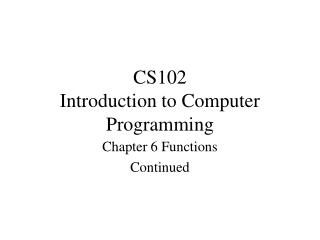 CS102 Introduction to Computer Programming