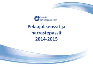 Pelaajalisenssit ja harrastepassit 2014-2015