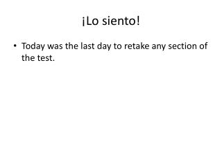¡Lo siento !