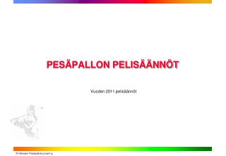 PESÄPALLON PELISÄÄNNÖT