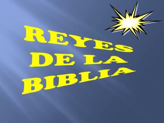 REYES DE LA BIBLIA