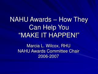 NAHU Awards – How They Can Help You “MAKE IT HAPPEN!”