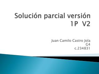 Solución parcial versión 1P V2