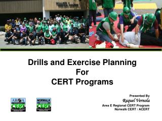 Drills and Exercise Planning For CERT Programs Presented By Raquel Vernola