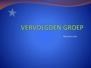 VERVOLGDEN GROEP