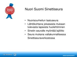 Nuorisourheilun laatuseura Lähtökohtana jokaisesta mukaan tulevasta lapsesta huolehtiminen