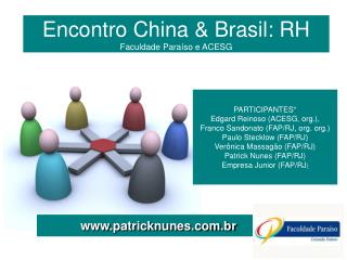 Encontro China &amp; Brasil: RH Faculdade Paraíso e ACESG