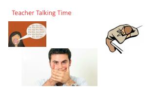 Teacher Talking Time