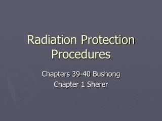 Radiation Protection Procedures