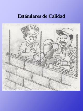 Estándares de Calidad