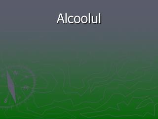 Alcoolul