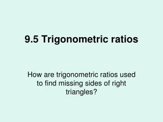 9.5 Trigonometric ratios