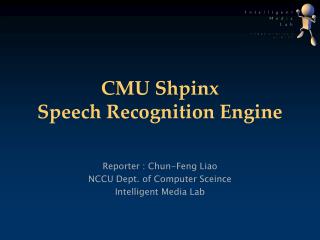 CMU Shpinx Speech Recognition Engine