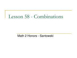 Lesson 58 - Combinations