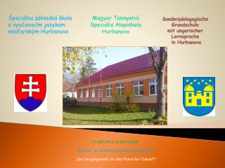 Sonderp ädagogische Grundschule mit ungarischer Lernsprache in Hurbanovo